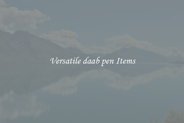 Versatile daab pen Items