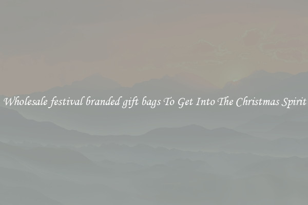 Wholesale festival branded gift bags To Get Into The Christmas Spirit