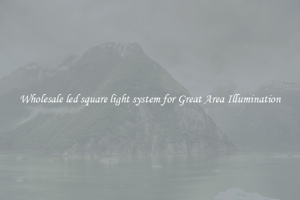 Wholesale led square light system for Great Area Illumination