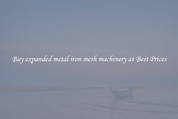 Buy expanded metal iron mesh machinery at Best Prices