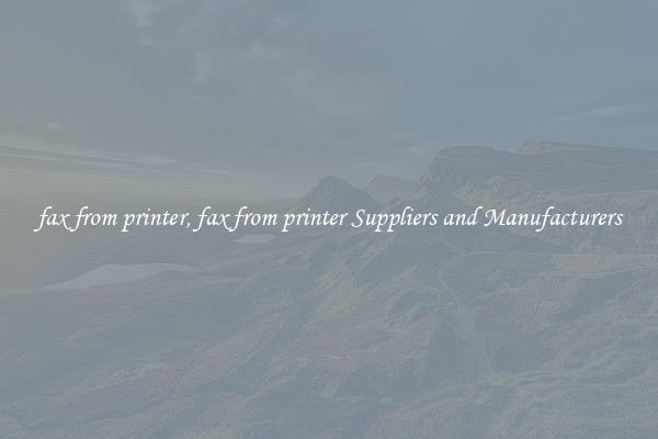 fax from printer, fax from printer Suppliers and Manufacturers