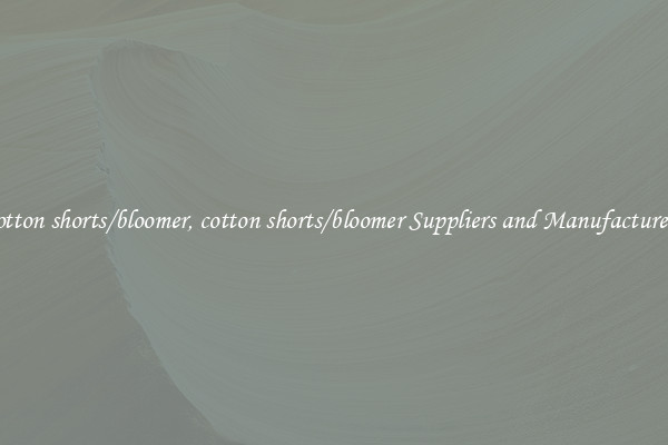 cotton shorts/bloomer, cotton shorts/bloomer Suppliers and Manufacturers