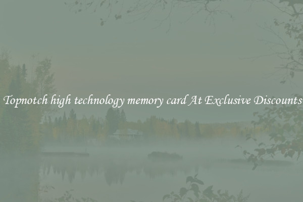 Topnotch high technology memory card At Exclusive Discounts