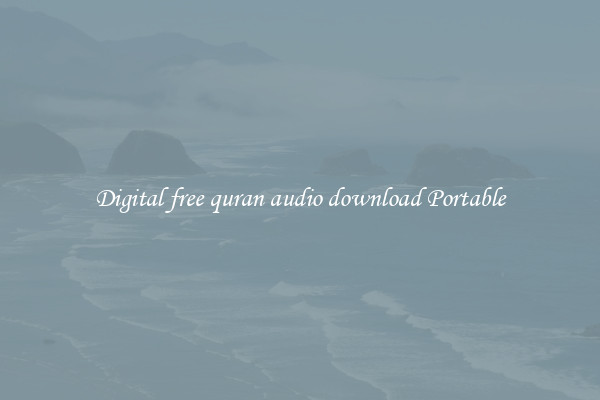 Digital free quran audio download Portable