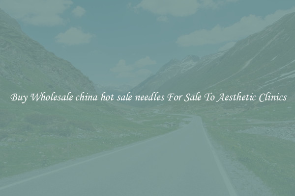 Buy Wholesale china hot sale needles For Sale To Aesthetic Clinics