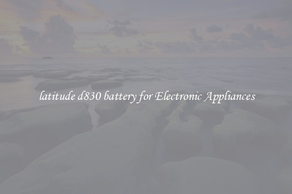 latitude d830 battery for Electronic Appliances