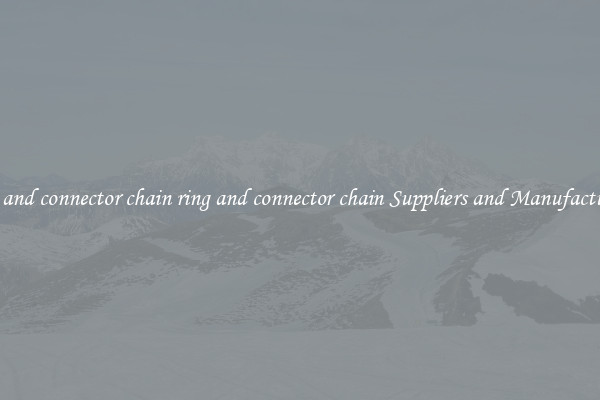 ring and connector chain ring and connector chain Suppliers and Manufacturers